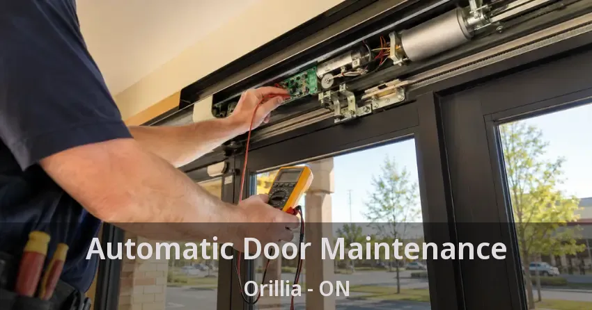 Automatic Door Maintenance Orillia - ON