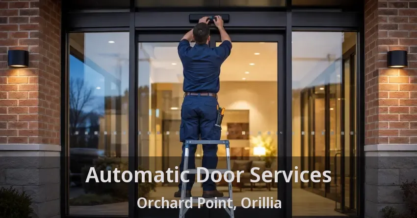 Automatic Door Services Orchard Point, Orillia - ON