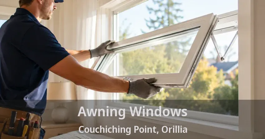Awning Windows Couchiching Point, Orillia - ON