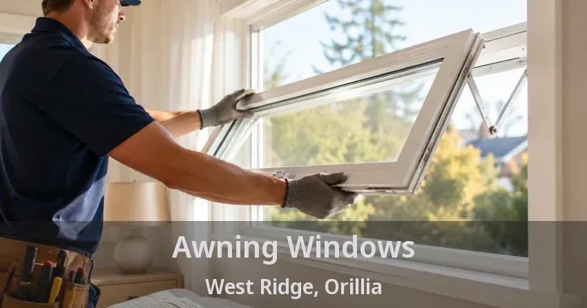 Awning Windows West Ridge, Orillia - ON