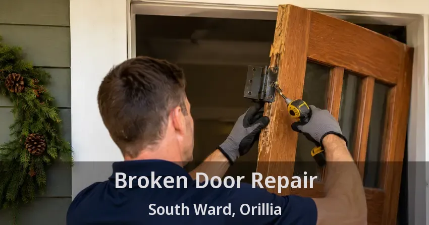 Broken Door Repair South Ward, Orillia - ON