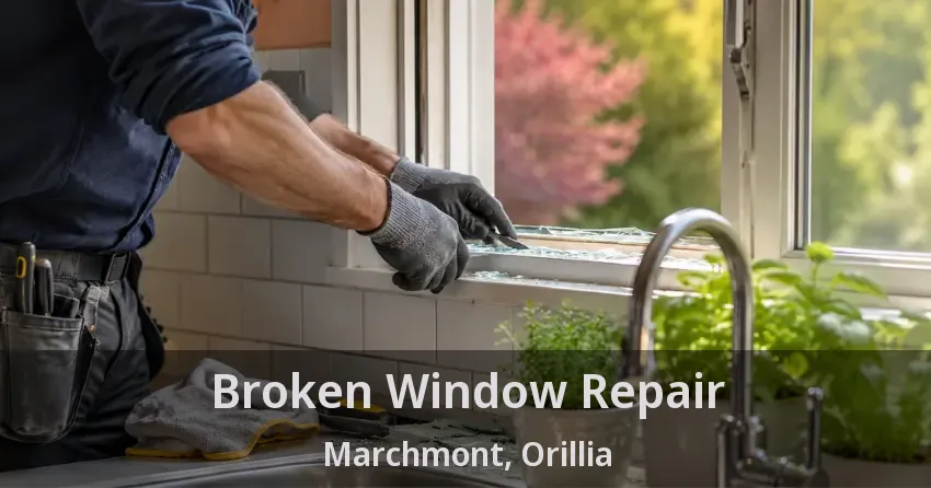 Broken Window Repair Marchmont, Orillia - ON