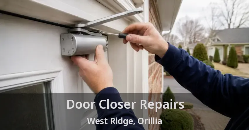 Door Closer Repairs West Ridge, Orillia - ON