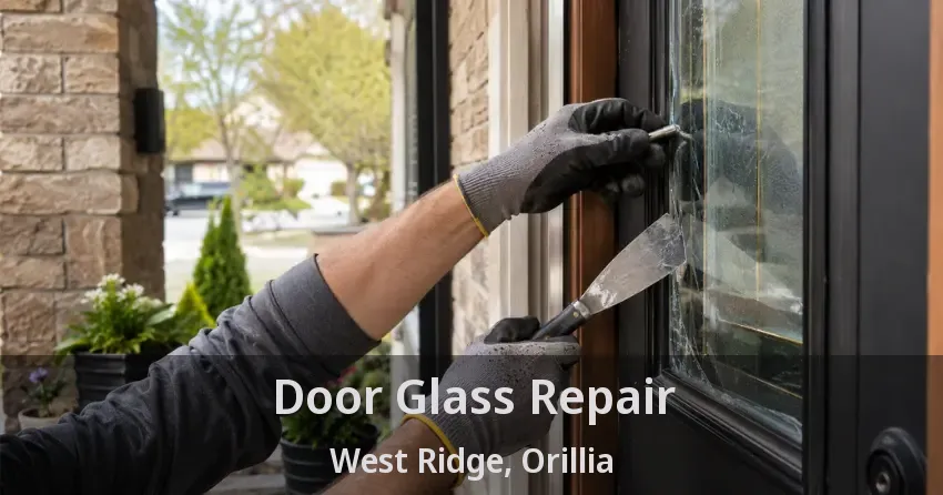 Door Glass Repair West Ridge, Orillia - ON