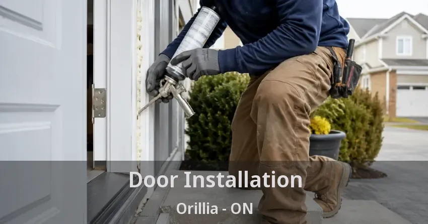 Door Installation Orillia - ON