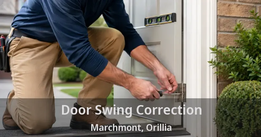 Door Swing Correction Marchmont, Orillia - ON