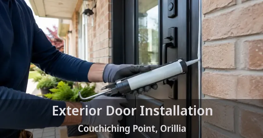 Exterior Door Installation Couchiching Point, Orillia - ON