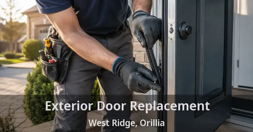 Exterior Door Replacement West Ridge, Orillia - ON