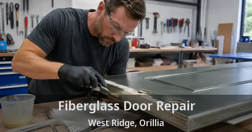 Fiberglass Door Repair West Ridge, Orillia - ON