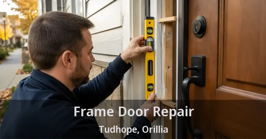 Frame Door Repair Tudhope, Orillia - ON