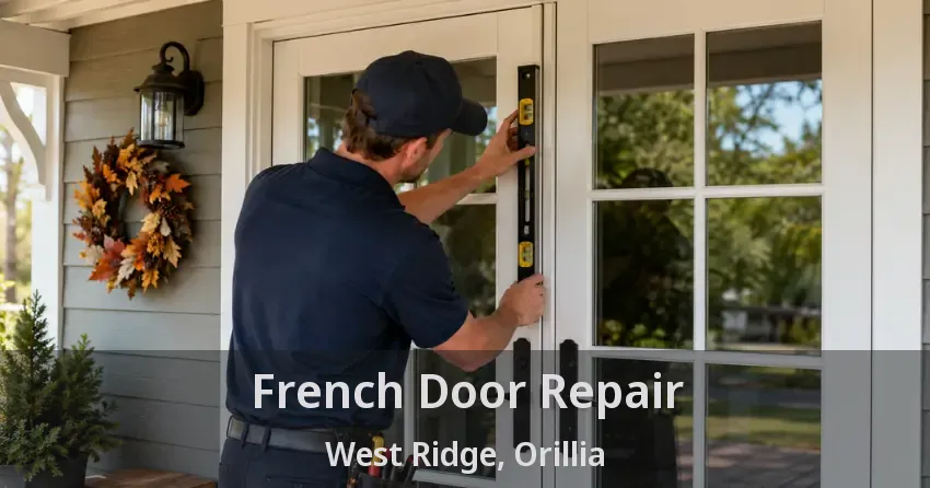 French Door Repair West Ridge, Orillia - ON