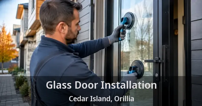 Glass Door Installation Cedar Island, Orillia - ON