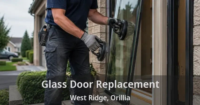 Glass Door Replacement West Ridge, Orillia - ON
