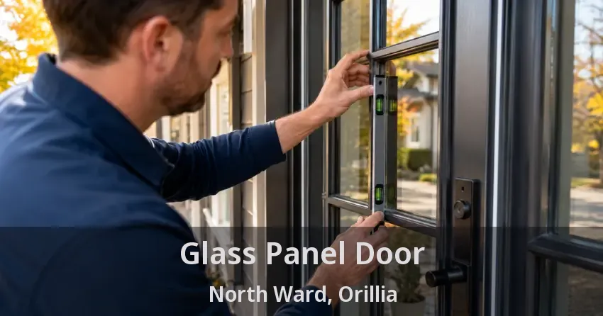 Glass Panel Door North Ward, Orillia - ON