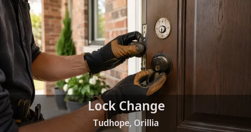 Lock Change Tudhope, Orillia - ON