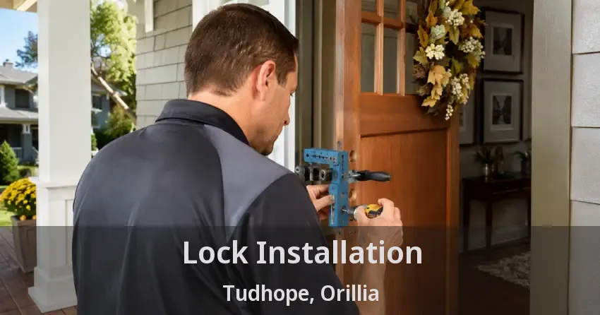 Lock Installation Tudhope, Orillia - ON