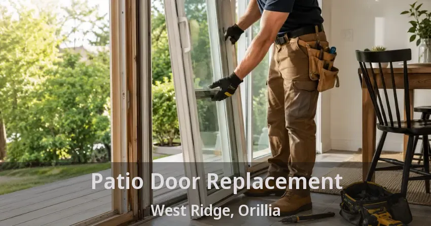 Patio Door Replacement West Ridge, Orillia - ON