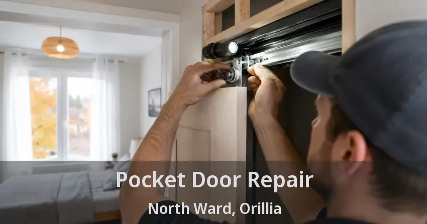 Pocket Door Repair North Ward, Orillia - ON