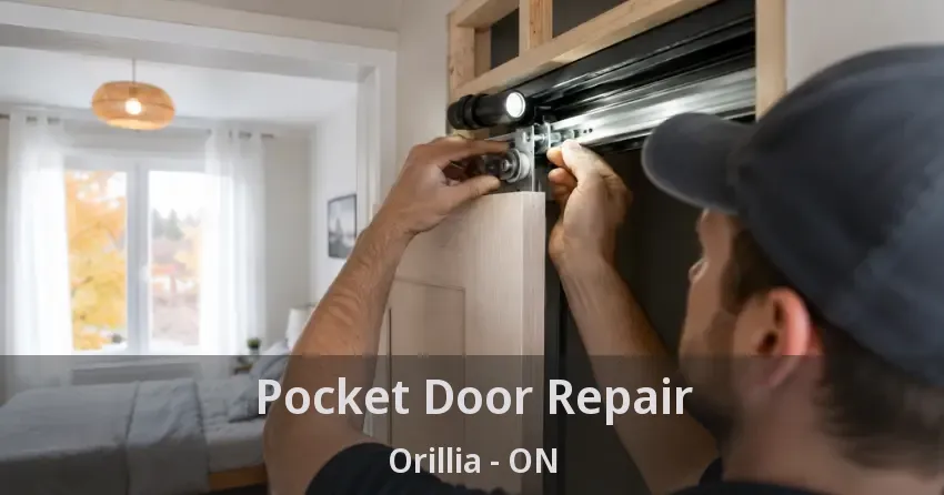 Pocket Door Repair Orillia - ON