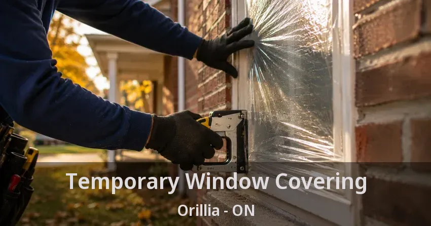 Temporary Window Covering Orillia - ON