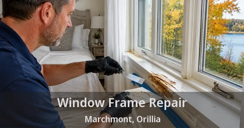 Window Frame Repair Marchmont, Orillia - ON